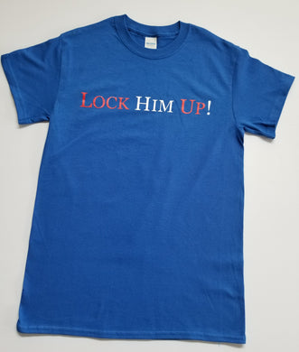 Lock Him Up! T shirt